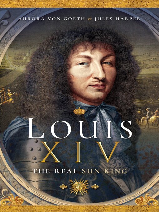 Title details for Louis XIV by Aurora von Goeth - Available